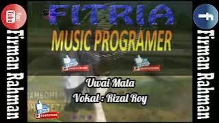 UWAI MATA RIZAL ROY LAGU MANDAR POPULER