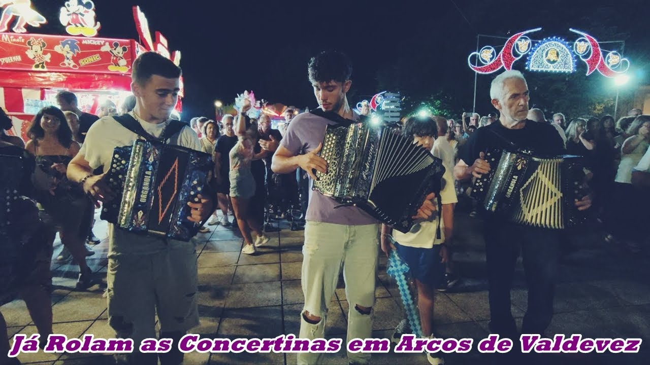 Já Rolam as Concertinas em Arcos de Valdevez Festas Nossa Senhora da Lapa 2022 YouTube