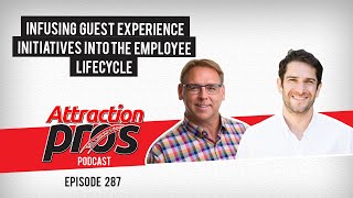 AP Podcast - Episode 287: Infusing Guest Experience Initiatives into the Employee Lifecycle