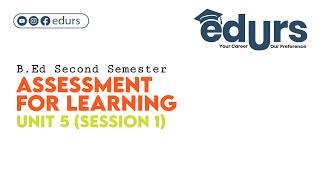Assessment for Learning: Unit 5 (Session 1)