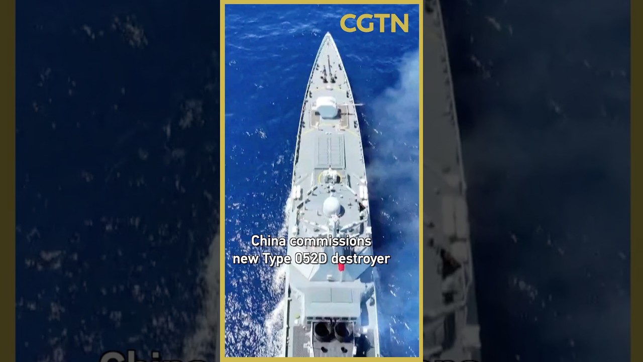 China commissions new Type 052D destroyer