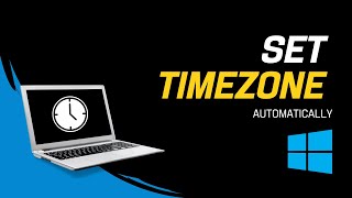 How to Set TimeZone Automatically In Your Windows (2024) 🌍 | Easy Guide