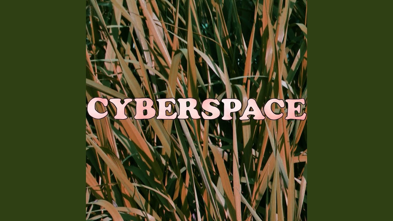 Watch Cyberspace on YouTube Watch Cyberspace on YouTube