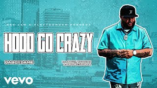 DaBoyDame - Hood Go Crazy (Lyric Video) ft. Jeezy, Yo Gotti, Project Poppa