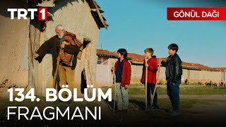 Gönül Dağı 134. Bölüm Fragmanı | \