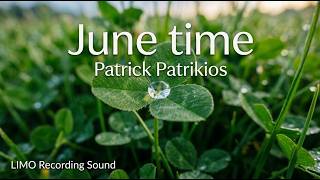 Patrick Patrikios - June time (No Copyright Music) | Calm Summer Pop