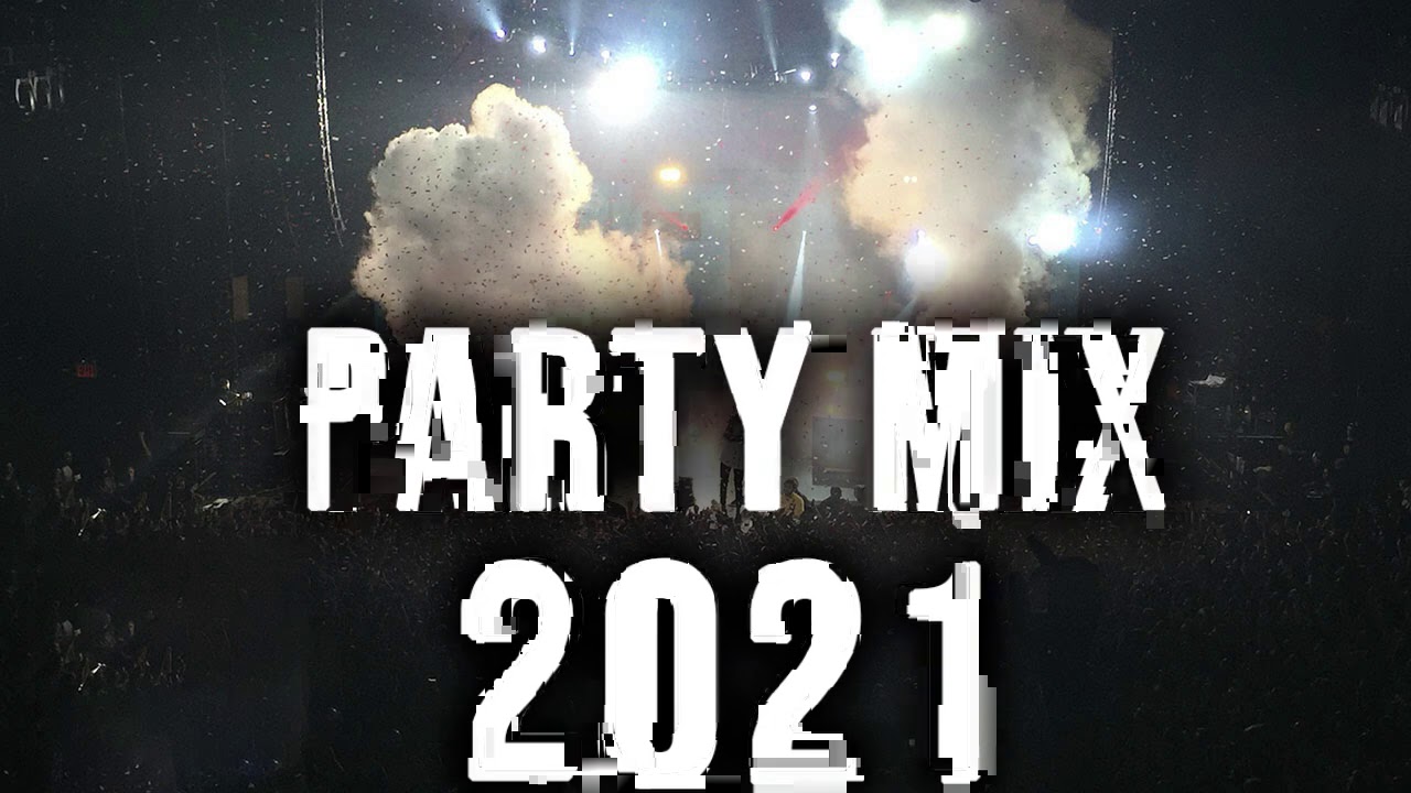Party Mix 2021 Best Remixes Of Popular Songs 2021 EDM Party Electro