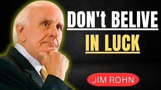 Stop Waiting for Luck! Jim Rohn's Life-Changing Speech