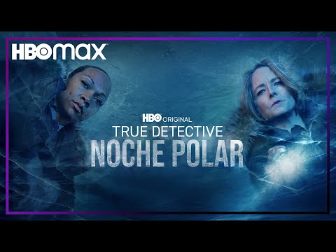 True Detective: Noche polar | Tráiler | HBO Max