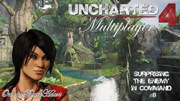 Uncharted 4: A Thief’s End- Surprising the Enemy in Command #8