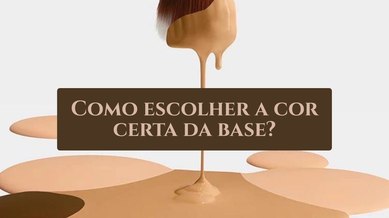 Vídeo 1/10 — como escolher a cor certa da base? - YouTube
