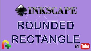 Inkscape - Rounded Rectangle