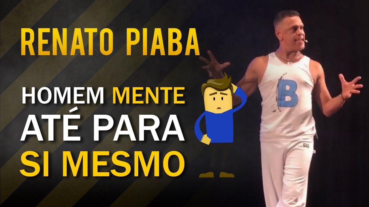 Homem Mente Até Para Si Mesmo 🤷🏻‍♂️ - Renato Piaba