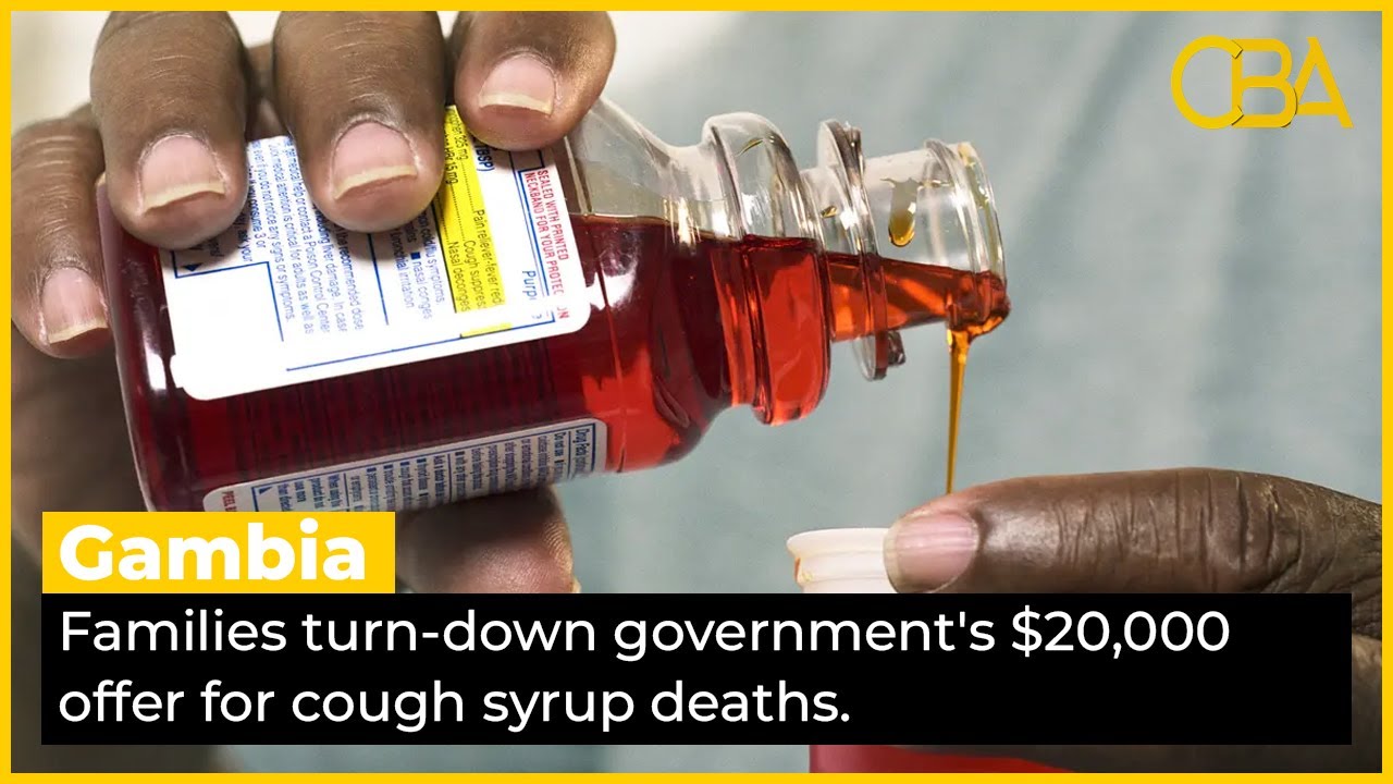 Gambia Families turndown government's 20,000 offer for cough syrup
