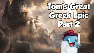 Tom's Great Greek Epic, Part 2: Hey, This Isn't The Finale Yet! (Aeon Trespass :Odyssey Playthrough)