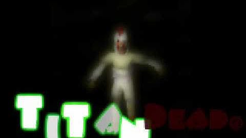 titandead intro (FIRST)