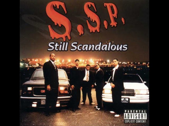 S.S.P. - Still Scandalous (1998) [FULL ALBUM] (FLAC) [GANGSTA RAP