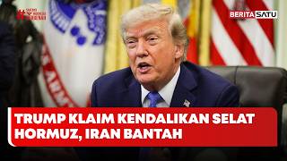 Trump Klaim Kendalikan Selat Hormuz, Iran Bantah #beritasatu