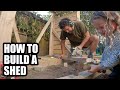 HOW TO BUILD A SHED (start to finish)