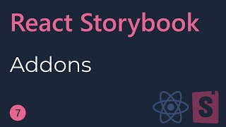 React Storybook Tutorial - 7.2 - Addons