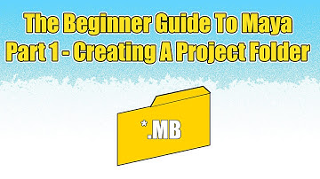 Maya Beginner Guide Part 1- Creating a Project Folder