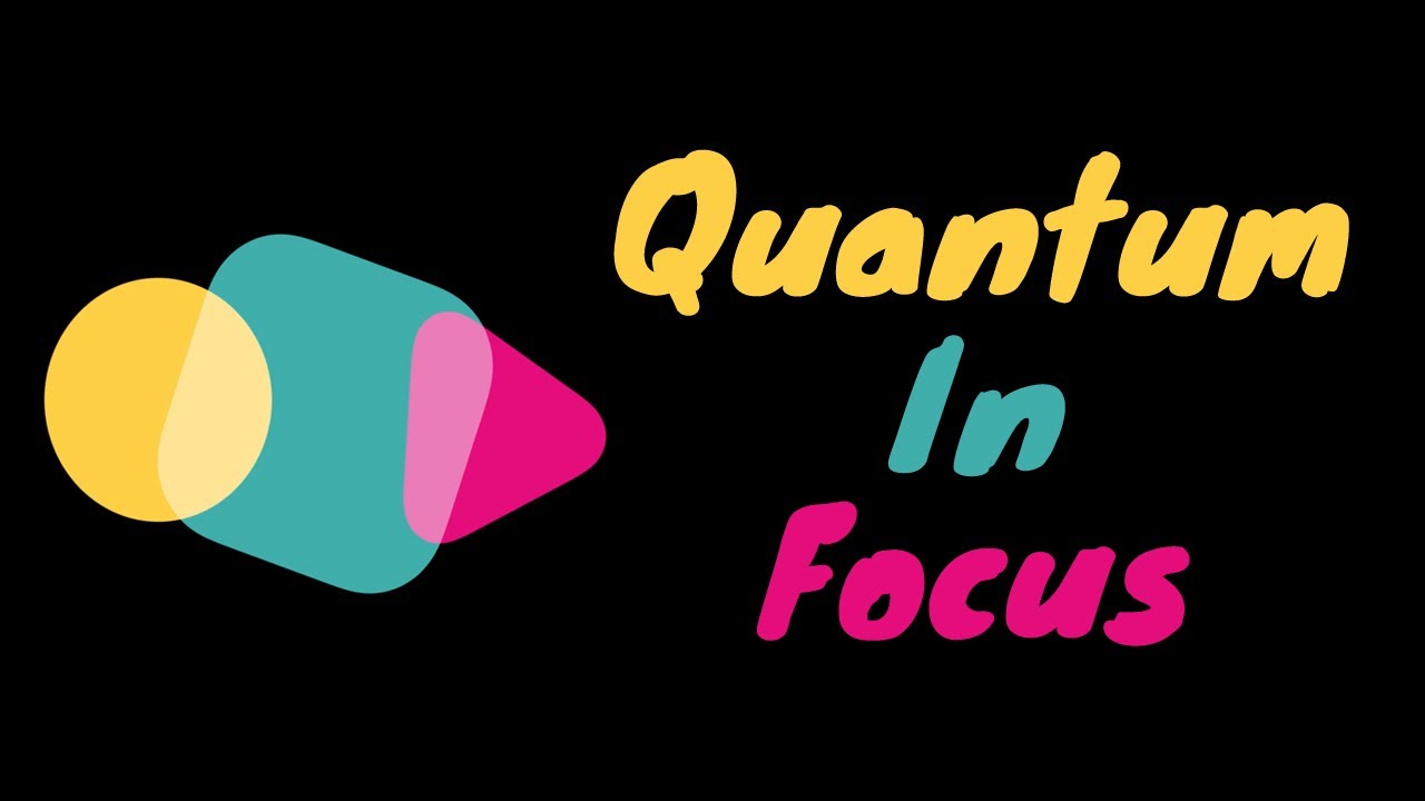 Quantum In Focus - YouTube