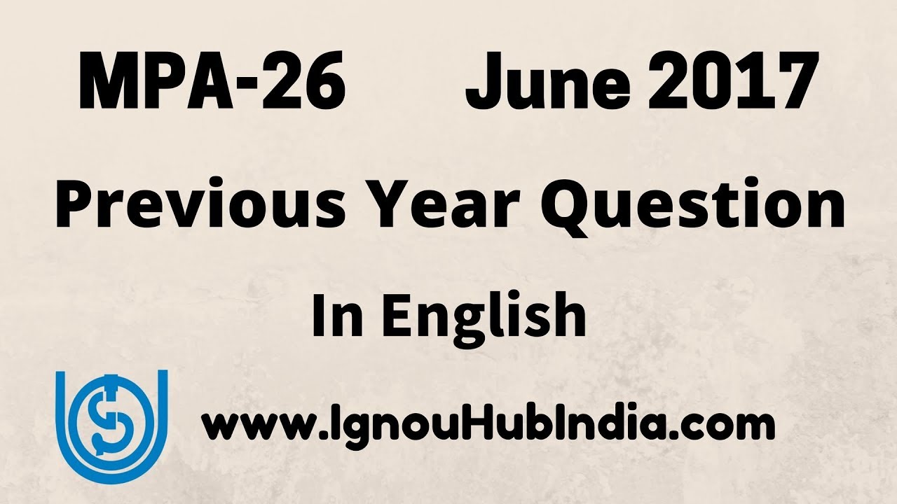 IGNOU PGDUG MPA-026 Previous Year Question Paper June 2017 | Download MPA 026