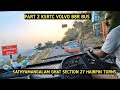 Part 2 ksrtc volvo b8r bus driving sathyamangalam ghat section 27 hairpin turns