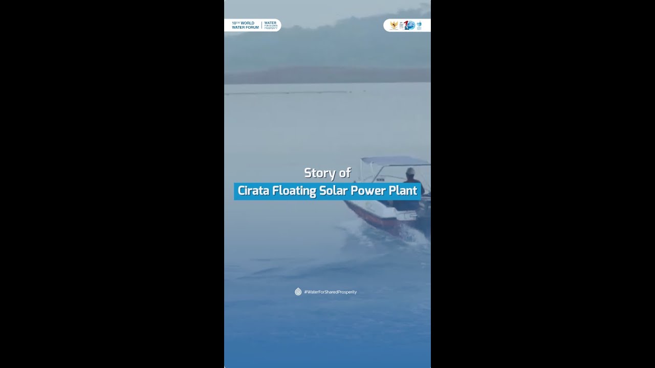 Story of Water-related Partnership: Cirata Floating Solar | 10th World Water Forum