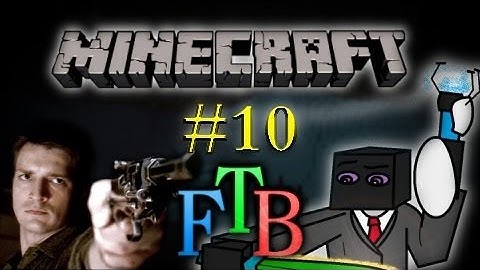 Feed The Beast - 10 - Castle In The Sky