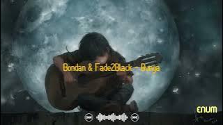 Bunga Lirik Lagu - Bondan & Fade2Black
