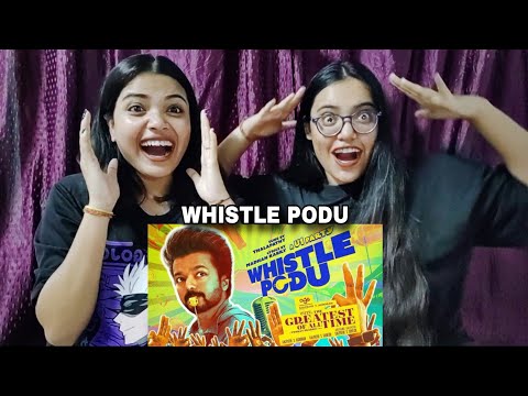 Whistle Podu Video Reaction | The Greatest Of All Time| Thalapathy Vijay, Yuvan Shankar Raja
