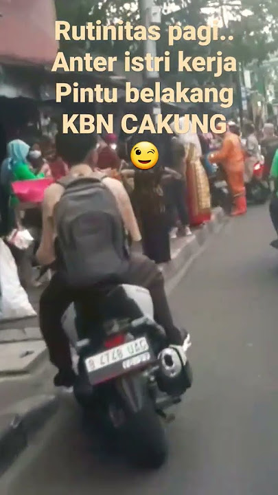 Rutinitas pagi anter istri kerja di PT.TAINAN KBN CAKUNG lewat pintu belakang bulog.