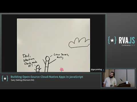 Building Open-Source Cloud-Native Apps in JavaScript | Gary Sieling | RVAJS