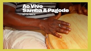 Ao Vivo Samba \u0026 Pagode — Só os Hinos