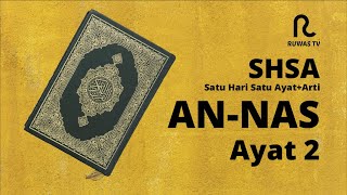 SHSA + Arti - An-Nas Ayat 2