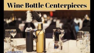 1920's THEMED WINE BOTTLE CENTERPIECES | DIY DECORATIONS