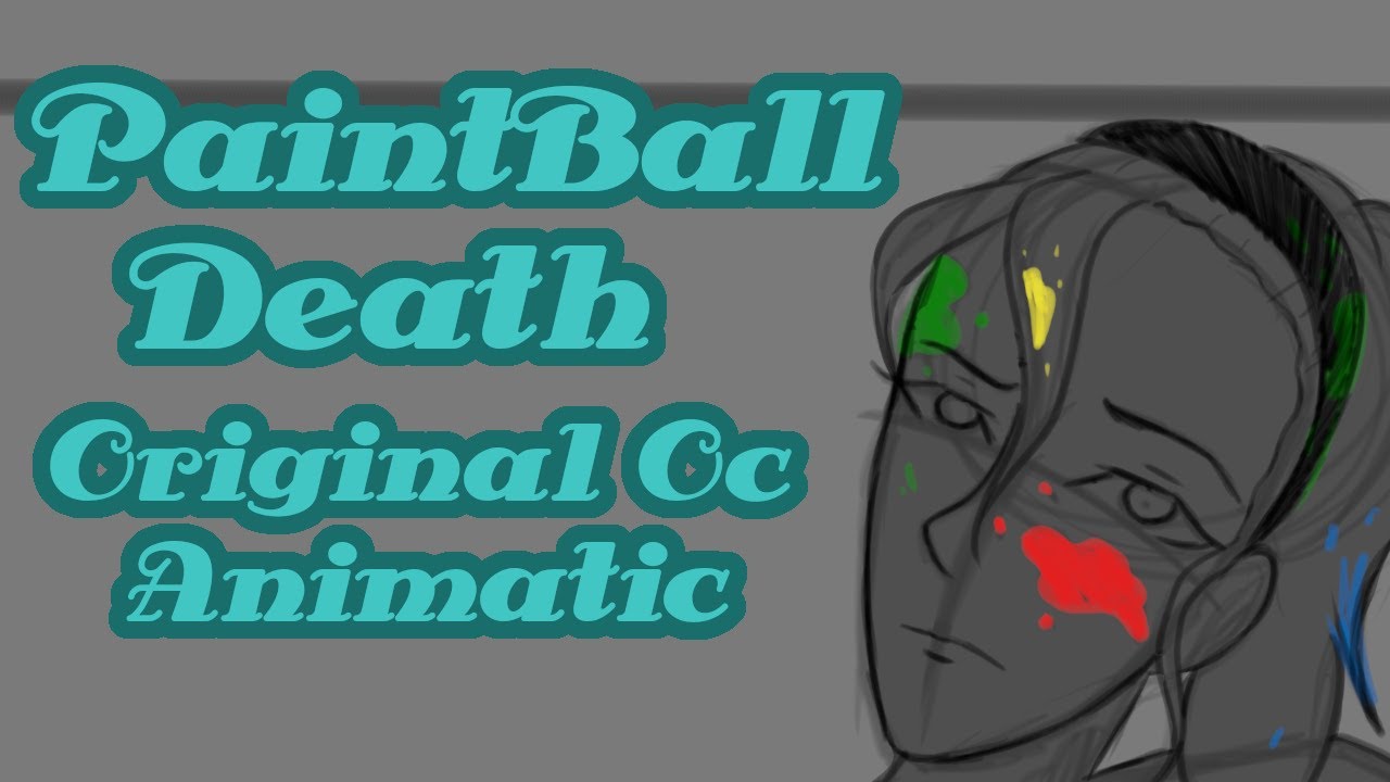 Paintball Death! Original Oc Animatic YouTube