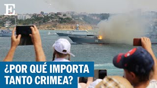¿Por qué CRIMEA es la línea roja de Rusia en la GUERRA de UCRANIA? | El País
