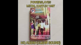 Powerslaves - Sisa (HQ Audio) Clear sound