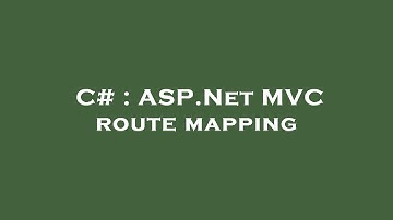 C# : ASP.Net MVC route mapping