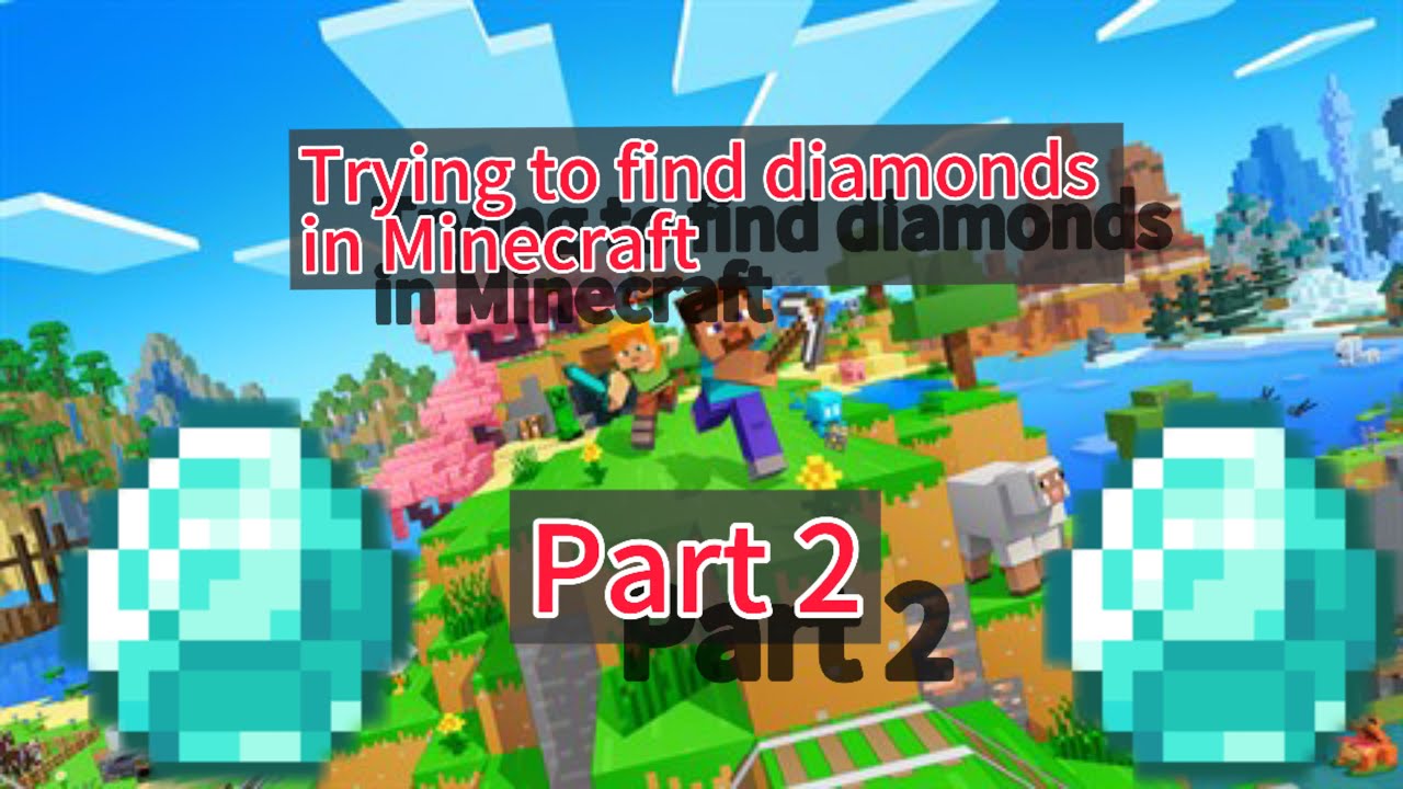 Trying to find diamonds in Minecraft part 2 - YouTube