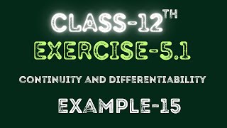 Celebrity Class 12 | Example-15 | Exercise-5.1 | Continuity and differentiability | Ncert | By Raja Babu Net Worth