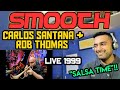 Carlos Santana & Rob Thomas - Smooth (LIVE 1999) First Time Reaction.