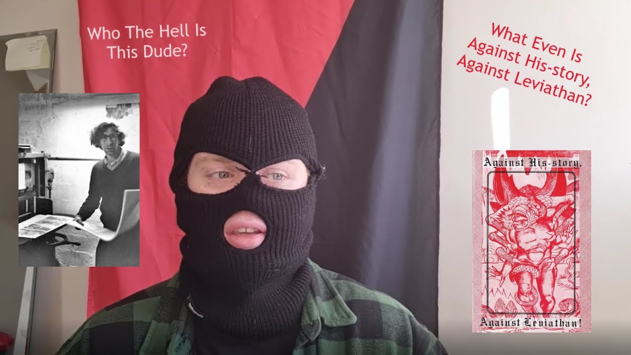 What even is 'Against His-story, Against Leviathan!'?