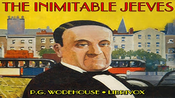The Inimitable Jeeves by P. G. Wodehouse | Public Domain Audiobook with Text