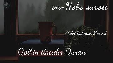 Nəbə surəsi - Abdul Rahman Mossad | سورة النبإ | Nebe Suresi