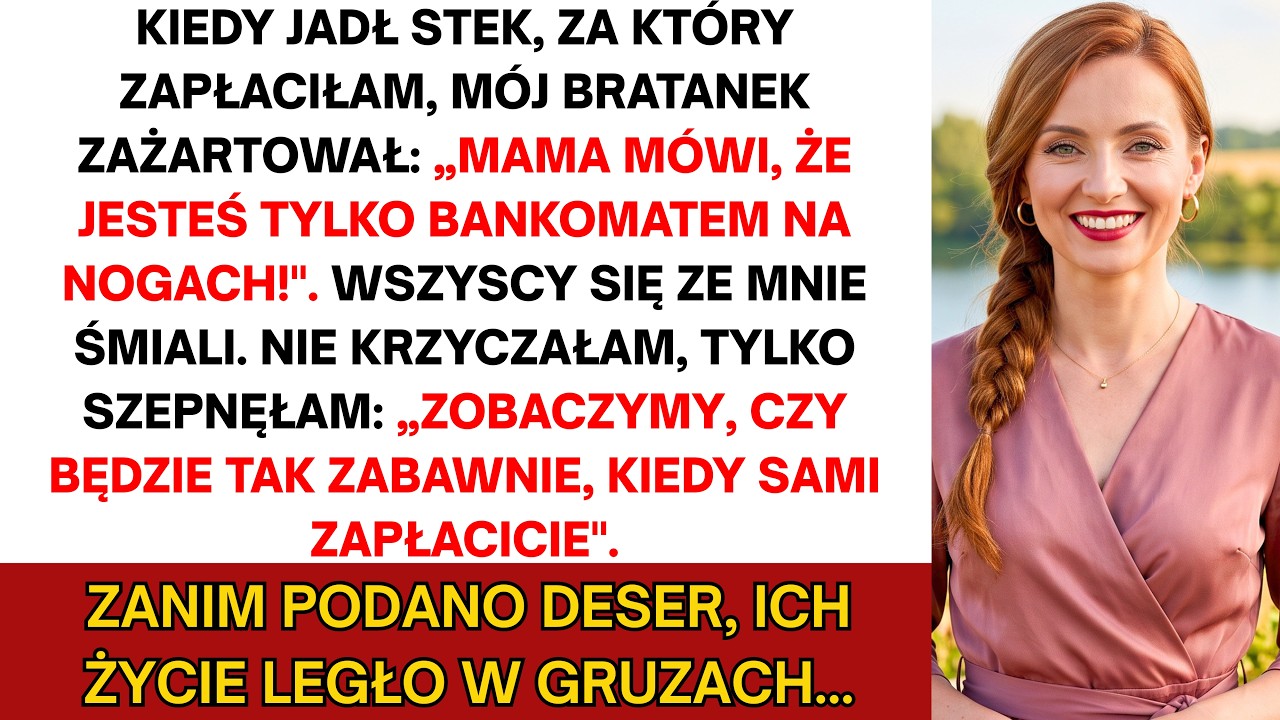 Urodziny miały być moje, ale rachunek za stół w eleganckiej restauracji też. Mój dwunastoletni siostrzeniec wygadał przy deserze, że mama nazywa mnie „rodzinnym portfelem” i że trzeba mnie...