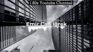 Emir Can İğrek - Kor (Erhan Boraer Remix) 1.60x Resimi