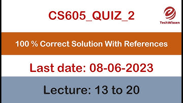 CS 605 quiz 2 solution| 2023| etechwissen